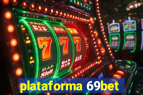 plataforma 69bet